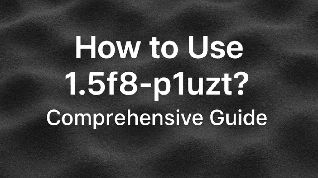 Can I Buy 1.5f8-p1uzt? Everything You Need to Know Before Purchasing can i buy 1.5f8-p1uzt