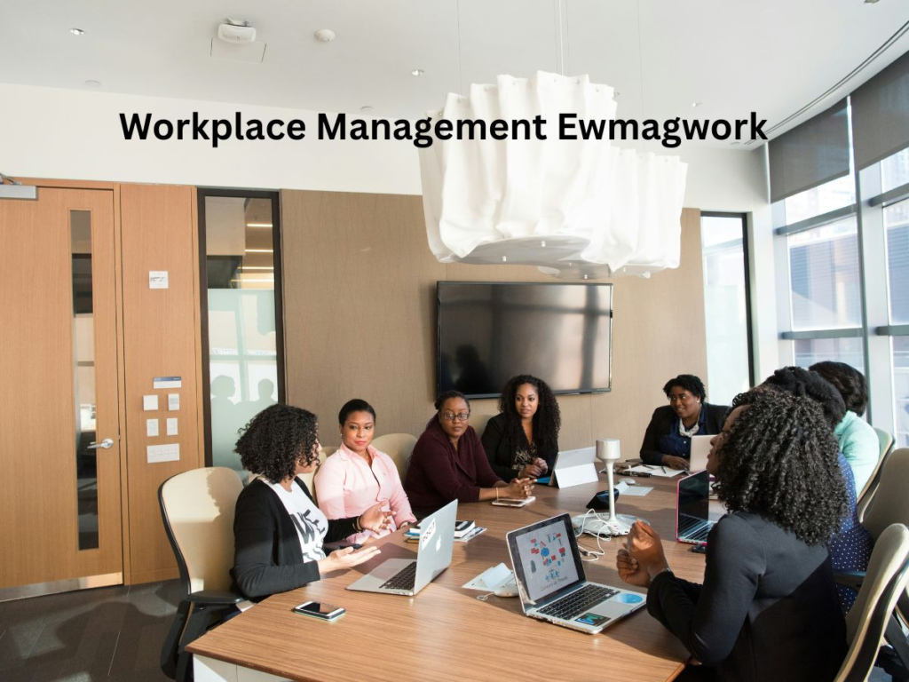 workplace management ewmagwork
