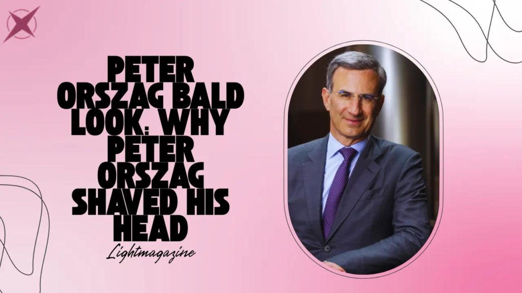 Peter Orszag Bald: Understanding the Search Trend, Public Image, and Professional Legacy peter orszag bald